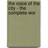 The Voice Of The City - The Complete Wor by O. Henry