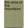 The Voice Of The Mountains by Ernest Albert Baker