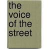 The Voice Of The Street by Ernest Poole