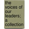 The Voices Of Our Leaders; A Collection by William Mather Lewis