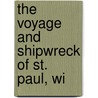 The Voyage And Shipwreck Of St. Paul, Wi door James Smith