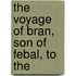 The Voyage Of Bran, Son Of Febal, To The