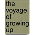 The Voyage Of Growing Up