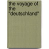The Voyage Of The "Deutschland" door Paul K�Nig