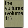 The Vultures (Volume 11) by Hugh Stowell Scott