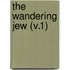 The Wandering Jew (V.1)