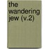 The Wandering Jew (V.2)