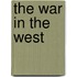 The War In The West