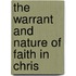 The Warrant And Nature Of Faith In Chris