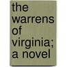 The Warrens Of Virginia; A Novel door George Cary Eggleston