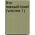 The Wassail-Bowl (Volume 1)