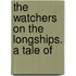 The Watchers On The Longships. A Tale Of