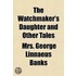 The Watchmaker's Daughter And Other Tale