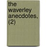 The Waverley Anecdotes, (2) by Sir Walter Scott