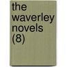 The Waverley Novels (8) door Sir Walter Scott