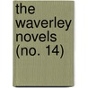 The Waverley Novels (No. 14) door Sir Walter Scott
