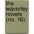 The Waverley Novels (No. 16)