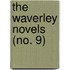 The Waverley Novels (No. 9)