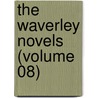 The Waverley Novels (Volume 08) door Walter Scott