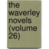 The Waverley Novels (Volume 26) door Sir Walter Scott