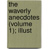 The Waverly Anecdotes (Volume 1); Illust by Unknown Author