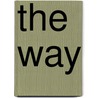The Way by George Wharton Pepper