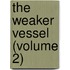 The Weaker Vessel (Volume 2)
