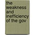 The Weakness And Inefficiency Of The Gov