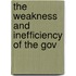The Weakness And Inefficiency Of The Gov