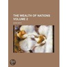 The Wealth Of Nations (Volume 1) door Adam Smith
