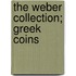 The Weber Collection; Greek Coins