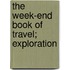 The Week-End Book Of Travel; Exploration