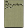 The Well-Considered Garden door Louisa Yeomans King