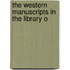 The Western Manuscripts In The Library O