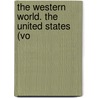 The Western World. The United States (Vo by Henry Fergus