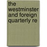 The Westminster And Foreign Quarterly Re door Unknown Author