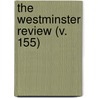 The Westminster Review (V. 155) by Sir John Bowring