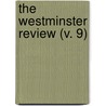 The Westminster Review (V. 9) by Jeremy Bentham