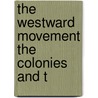The Westward Movement The Colonies And T door Justin Winsor