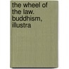 The Wheel Of The Law. Buddhism, Illustra by Henry Alabaster