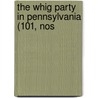 The Whig Party In Pennsylvania (101, Nos door Henry Richard Mueller