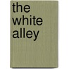 The White Alley by Carolyn Wells