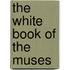 The White Book Of The Muses