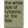 The White Doe Of Rylstone, Or, The Fate door William Wordsworth