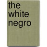 The White Negro door M.W. Thornton
