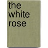 The White Rose by Whyte-Melville