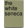 The White Seneca door William Walker Canfield