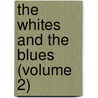 The Whites And The Blues (Volume 2) door pere Alexandre Dumas