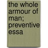 The Whole Armour Of Man; Preventive Essa door Caleb Williams Saleeby