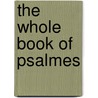 The Whole Book Of Psalmes by Thomas Sternhold